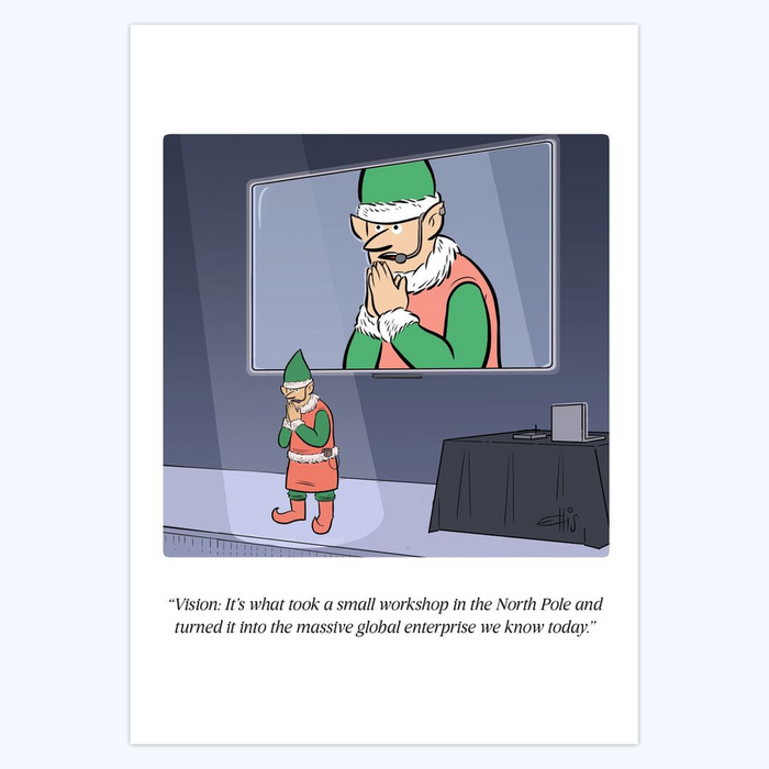 Ellis Rosen: "Vision: It's what took a small workshop in the North Pole..." - 5x7 Holiday Cards
