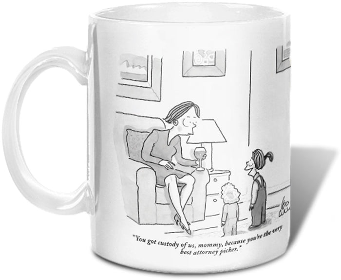 "You got custody of us, mommy, because you're the very best attorney picker."