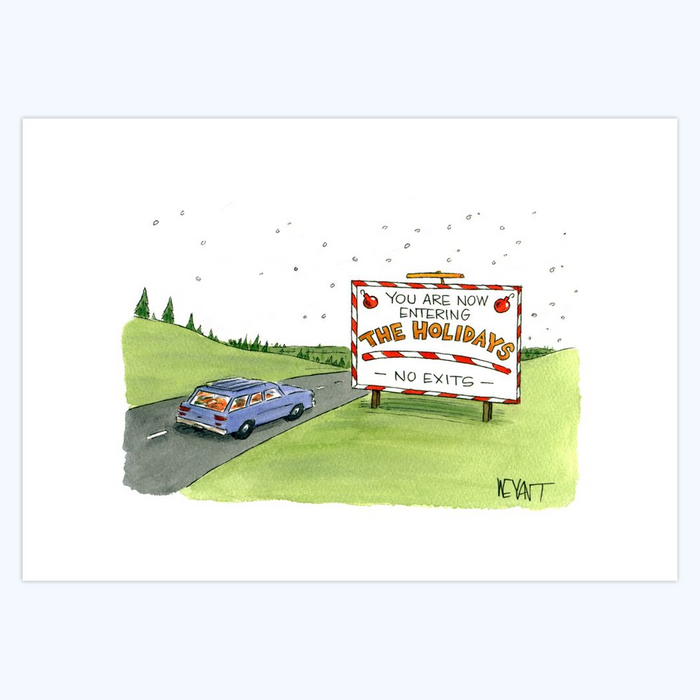 Christopher Weyant: "You are now entering The Holidays - No exits" 5x7 Holiday Cards