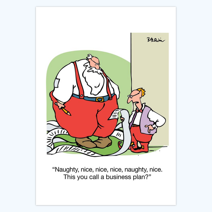 Mike Baldwin: 'Naughty, nice, nice, nice, naughty, nice. This you call a business plan?' 5x7 Holiday Cards