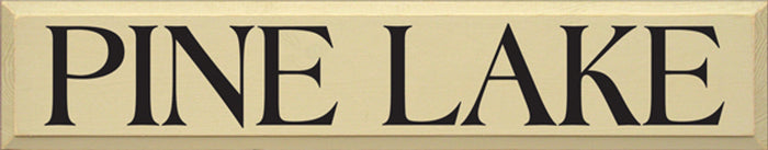 Pine Lake Wooden Sign