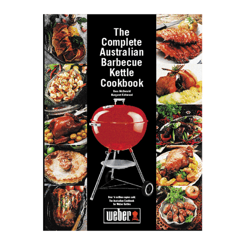 The Complete Australian Barbecue Kettle Cookbook