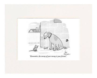 "Remember, the enemy of your enemy is your friend." (Mouse to dog in backyard.)